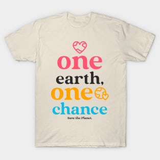 Save The Planet Earth Day Environmentalist Environment Activist Activism T-Shirt